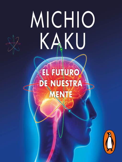 Title details for El futuro de nuestra mente by Michio Kaku - Wait list